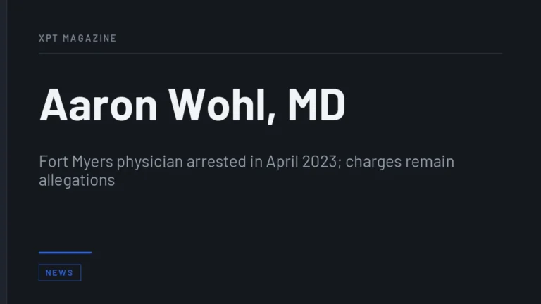 Aaron Wohl, MD - Fort Myers physician arrested in April 2023; charges remain allegations