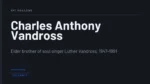 Charles Anthony Vandross - Elder brother of soul singer Luther Vandross, 1947-1991