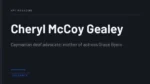 Cheryl McCoy Gealey - Caymanian deaf advocate; mother of actress Grace Byers