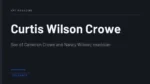 Curtis Wilson Crowe - Son of Cameron Crowe and Nancy Wilson; musician