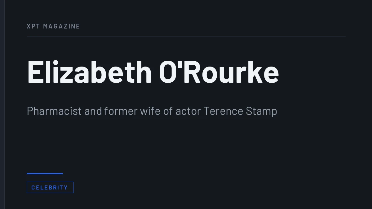 Elizabeth O’Rourke: Terence Stamp’s Wife and a Life Out of View