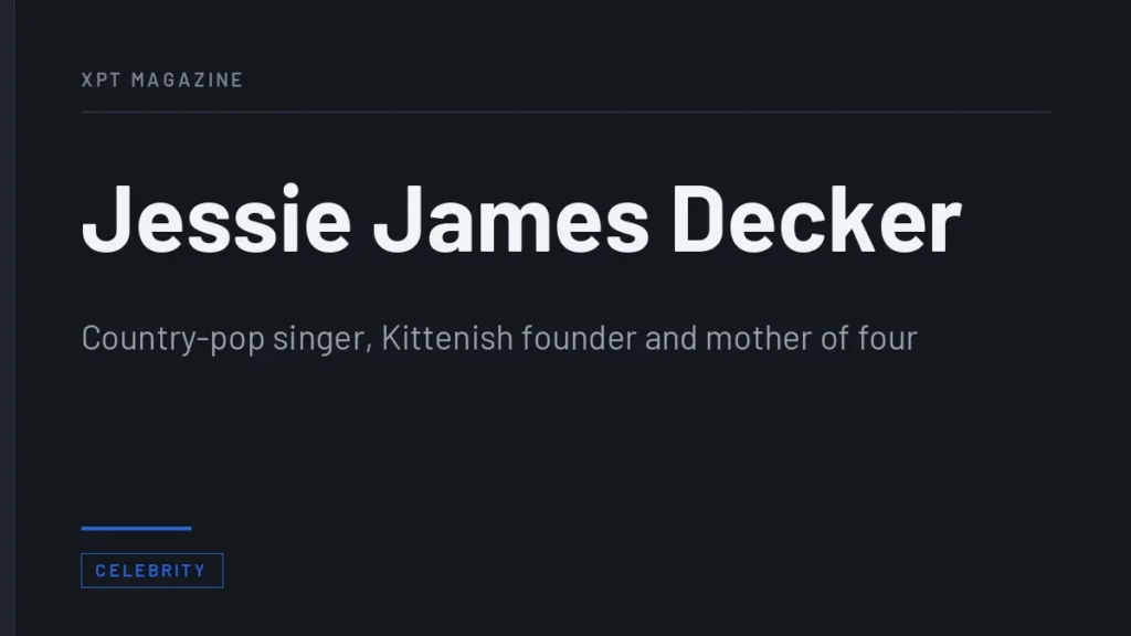 Jessie James Decker - Country-pop singer, Kittenish founder and mother of four