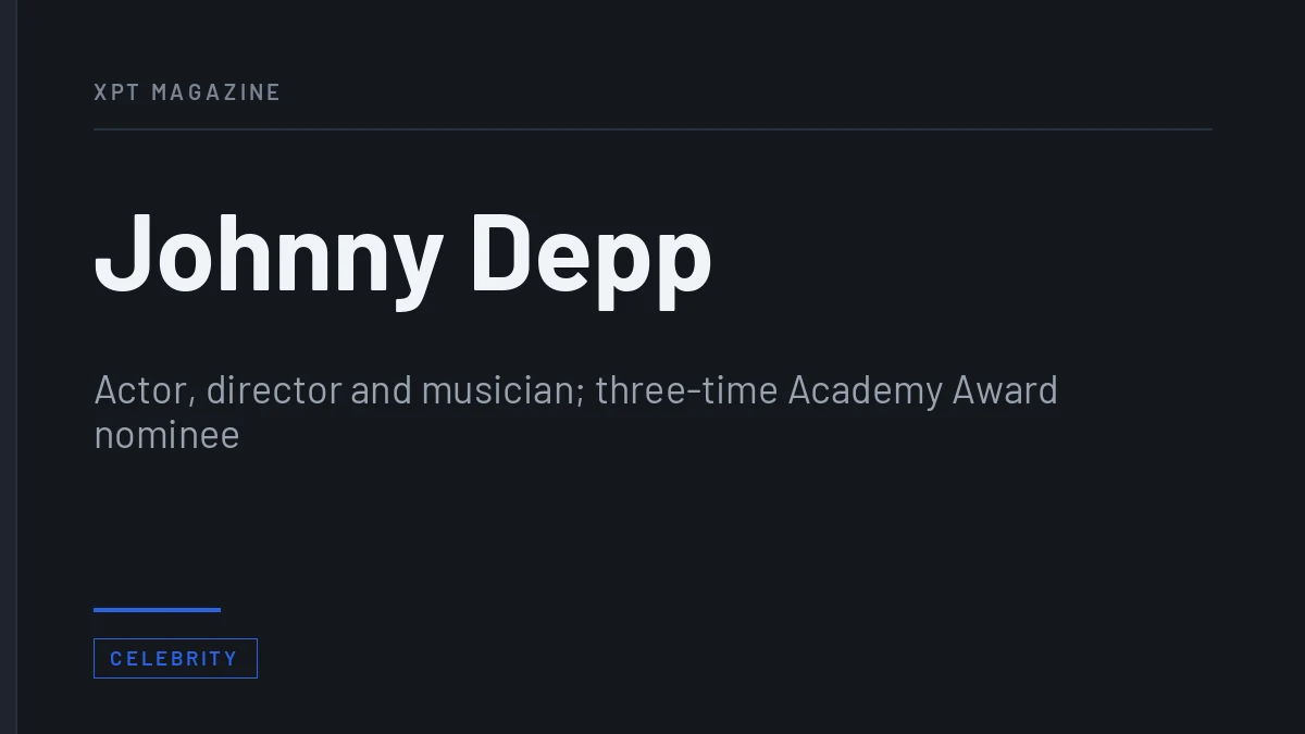 Johnny Depp - Actor, director and musician; three-time Academy Award nominee