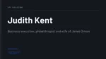Judith Kent - Business executive, philanthropist and wife of Jamie Dimon