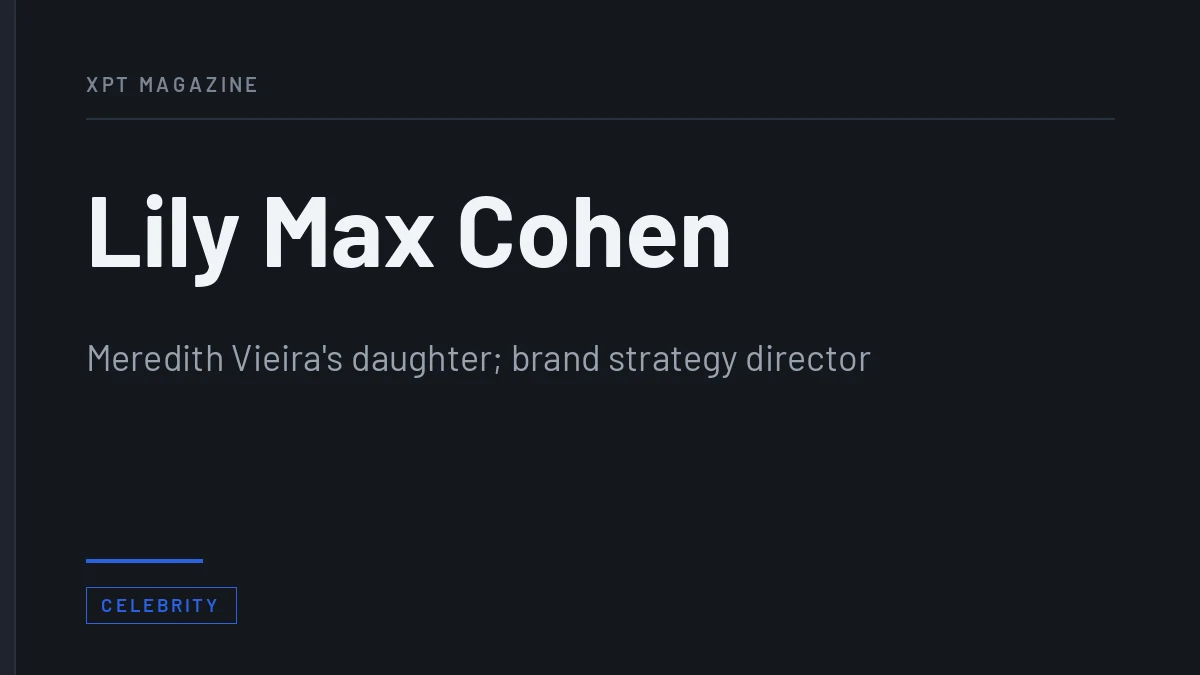 Lily Max Cohen: Meredith Vieira’s Daughter and Her Own Career