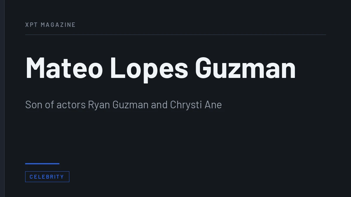 Mateo Lopes Guzman - Son of actors Ryan Guzman and Chrysti Ane