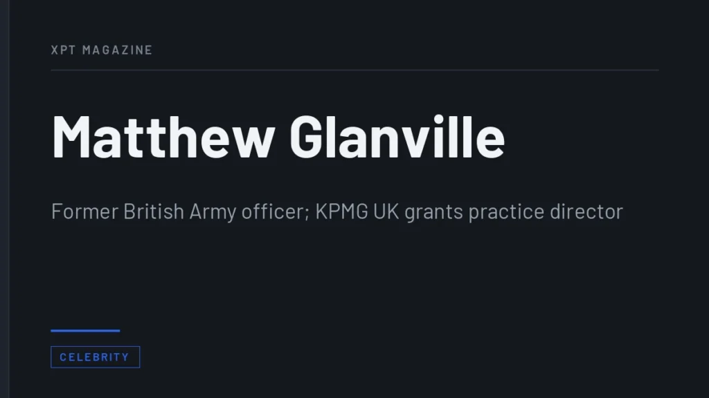 Matthew Glanville - Former British Army officer; KPMG UK grants practice director