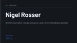 Nigel Rosser - British journalist, media producer and communications adviser