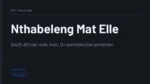 Nthabeleng Mat Elle - South African radio host, DJ and television presenter