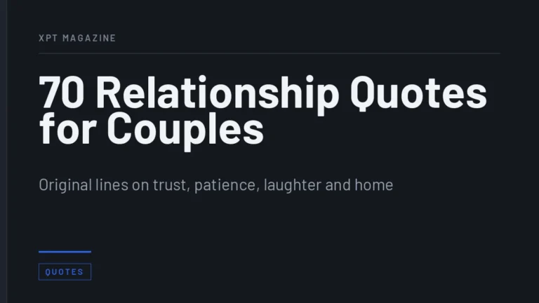 70 Relationship Quotes for Couples - Original lines on trust, patience, laughter and home
