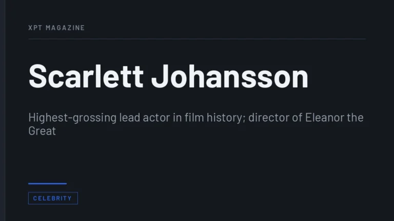 Scarlett Johansson - Highest-grossing lead actor in film history; director of Eleanor the Great