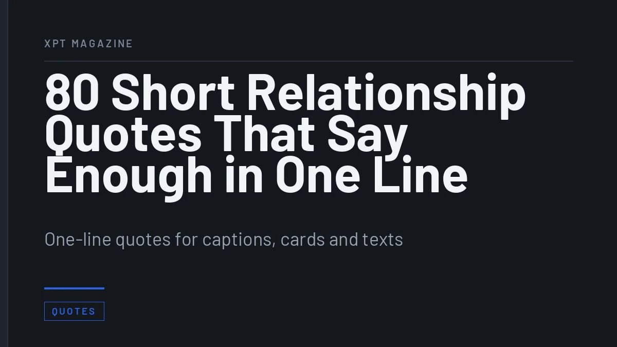 80 Short Relationship Quotes That Say Enough in One Line