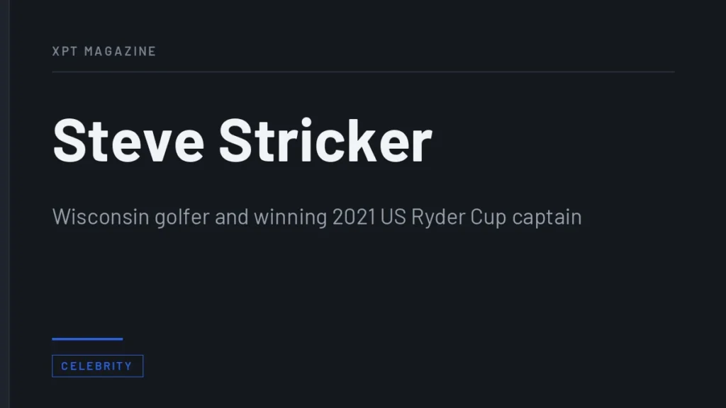 Steve Stricker - Wisconsin golfer and winning 2021 US Ryder Cup captain