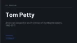 Tom Petty - American songwriter and frontman of the Heartbreakers, 1950-2017