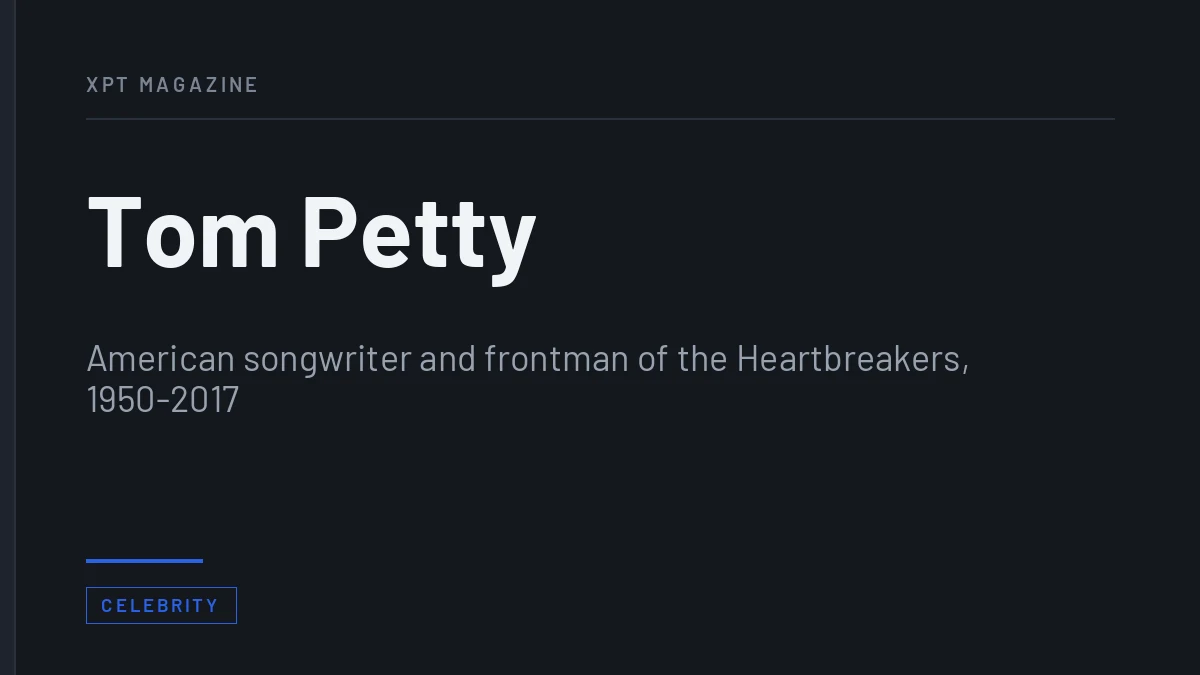 Tom Petty - American songwriter and frontman of the Heartbreakers, 1950-2017