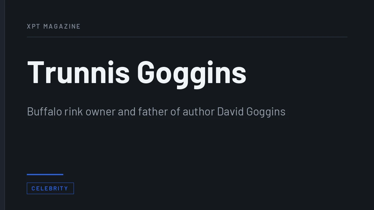 Trunnis Goggins: David Goggins’s Father and the Single-Source Problem