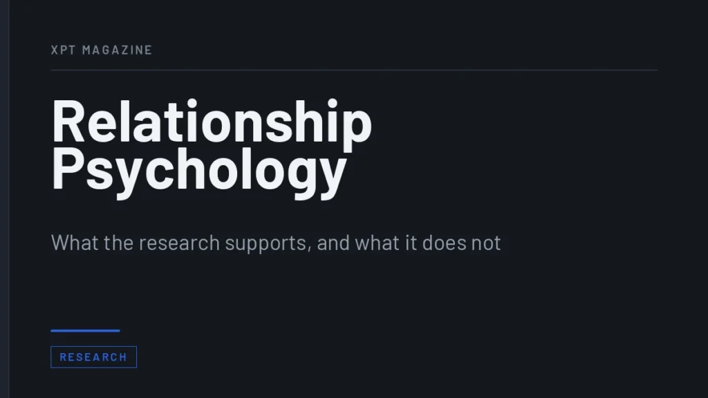 Relationship Psychology - What the research supports, and what it does not
